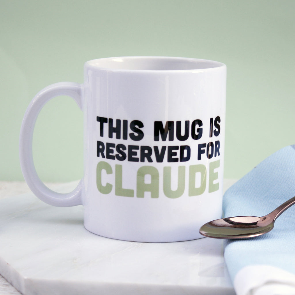 Personalised Reserved For Mug